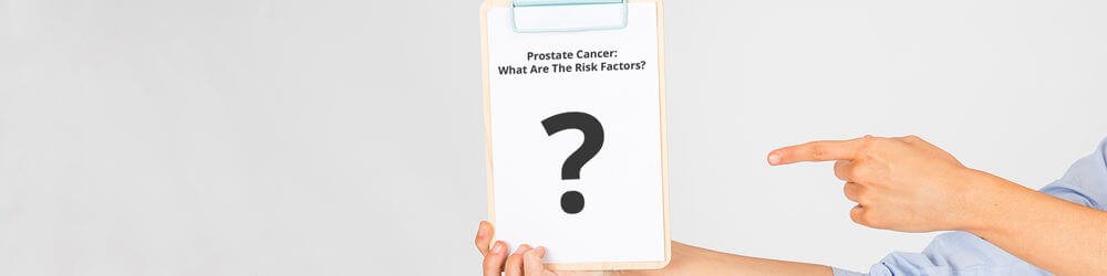 Prostate Cancer Risk Factors